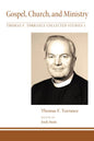 Gospel, Church, and Ministry - Paperback
