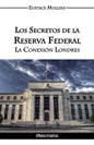 Los Secretos de la Reserva Federal: La Conexión Londres - Paperback