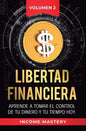 Libertad Financiera: Aprende a Tomar el Control de tu Dinero y de tu Tiempo Hoy Volumen 2: Los Principios de los Estados Financieros - Hardcover