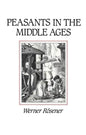 Peasants in the Middle Ages - Hardcover