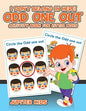 I Don't Belong In Here! Odd One Out Activity Book for Little Boys - Paperback
