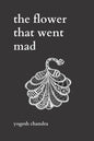 The Flower That Went Mad: Bipolar Poetry - Paperback
