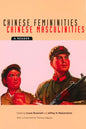 Chinese Femininities/Chinese Masculinities: A Reader - Paperback