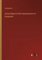Annual Report of the Commissioners of Emigration - Paperback