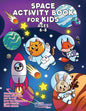 Space Activity Book for Kids Ages 6-8: Space Coloring Book, Dot to Dot, Maze Book, Kid Games, and Kids Activities - Paperback