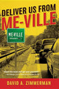 Deliver Us from Me-Ville - Paperback