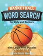 Basketball Word Search for Kids and Seniors with Large Print Puzzles: Pro Basketball 2019-2020 - Paperback