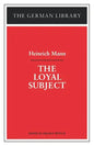 The Loyal Subject: Heinrich Mann - Paperback