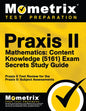 Praxis II Mathematics: Content Knowledge (5161) Exam Secrets Study Guide: Praxis II Test Review for the Praxis II: Subject Assessments - Paperback