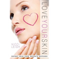 Love Your Skin: Expert Skin Care Secrets Exposed - Paperback