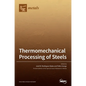 Thermomechanical Processing of Steels - Hardcover