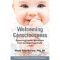 Welcoming Consciousness: Supporting Babies' Wholeness from the Beginning of Life-An Integrated Model of Early Development - Paperback