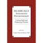 Islamically Integrated Psychotherapy: Uniting Faith and Professional Practice Volume 3 - Paperback