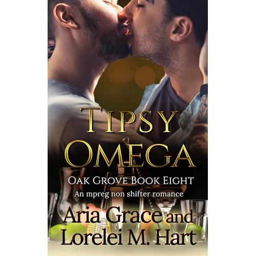 Tipsy Omega: A Non Shifter Alpha Omega MPreg Romance - Paperback