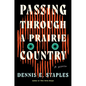 Passing Through a Prairie Country - Hardcover