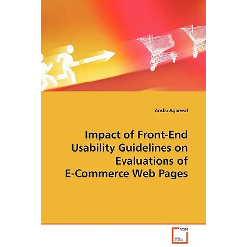 Impact of Front-End Usability Guidelines on Evaluations of E-Commerce Web Pages - Paperback