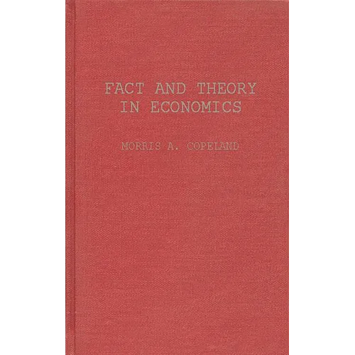 Fact and Theory in Economics: The Testament of an Institutionalist: Collected Papers - Hardcover
