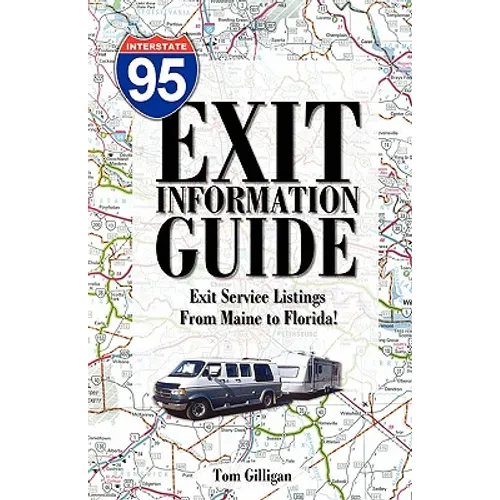 The I-95 Exit Information Guide: 6Th Edition - Paperback
