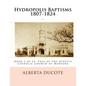 Hydropolis Baptisms 1807-1824: Book 2 of St. Paul of the Apostle Catholic Church of Mansura - Paperback
