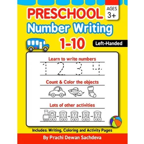 Preschool Number Writing 1 - 10, Left handed kids, Ages 3+: Specially designed Home Learning Book with Writing Practice, Coloring Pages, Activity Work - Paperback
