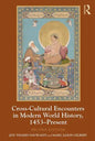 Cross-Cultural Encounters in Modern World History, 1453-Present - Paperback