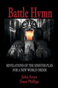 Battle Hymn: Revelations of the Sinister Plan for a New World Order - Paperback