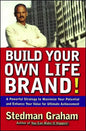 Build Your Own Life Brand!: A Powerful Strategy to Maximize Your Potential and Enhance Your Value for Ultimate Achievement - Paperback