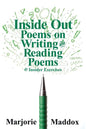Inside Out: Poems on Writing and Reading Poems with Insider Exercises - Paperback