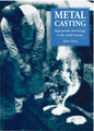 Metal Casting: Appropriate Technology in the Small Foundry - Paperback