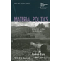 Material Politics: Disputes Along the Pipeline - Paperback