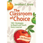 Classroom of Choice: 100+ Strategies to Reach and Teach Every Learner - Paperback