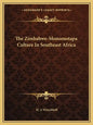 The Zimbabwe-Monomotapa Culture in Southeast Africa - Paperback