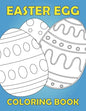 Easter Egg Coloring Book: Activity book for kids 1-4 ages / Color, draw and cut out - fast drawing and scissor skills building / fun and education - Paperback
