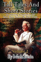 Tall Tales And Short Stories: An Amusing Compilation Of Rare Short Stories By Mark Twain - Paperback