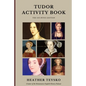 Tudor Activity Book: Six Wives Edition - Paperback