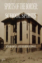 Spirits of the Border: School Spirits - Paperback