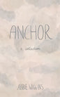 Anchor: A collection - Paperback