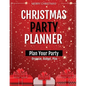 Christmas Party Planner: Planning Ideas Organizer, To Do List, Holiday Party Shopping Budget, Schedule, Gift, Notebook, Journal - Paperback