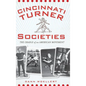 Cincinnati Turner Societies: The Cradle of an American Movement - Hardcover