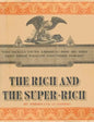 The Rich and the Super-Rich: A Study in the Power of Money Today - Paperback