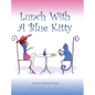 Lunch With A Blue Kitty - Hardcover