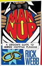 Man Nup: A Groom's Guide to Heroic Wedding Planning - Paperback