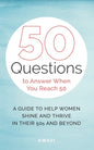 50 Questions to Answer When You Reach 50 - Paperback
