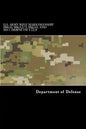 U.S. Army RIFLE MARKSMANSHIP M16A1, M16A2/3, M16A4, AND M4 CARBINE FM 3-22.9 - Paperback