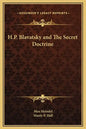 H.P. Blavatsky and the Secret Doctrine - Hardcover
