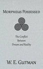 Morpheus Possessed: The Conflict Between Dream and Reality - Paperback