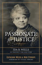Passionate for Justice: Ida B. Wells as Prophet for Our Time - Paperback