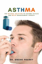 Asthma: The Natural Solution to Asthma Attack and Relief Management Therapy - Paperback