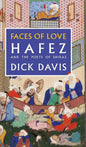 Faces of Love: Hafez and the Poets of Shiraz - Hardcover