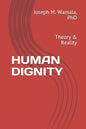 Human Dignity: Theory & Reality - Paperback
